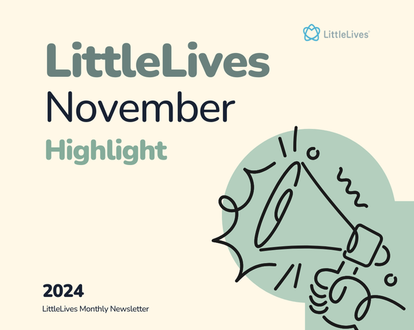 LittleLives November 2024 Highlight - Exciting Updates You Can’t Miss!